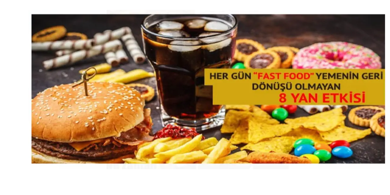 Her Gün ‘Fast Food’ Yiyorsanız Geri Dönüşü Olmayan 8 Etkiyi Bilmeniz Gerek