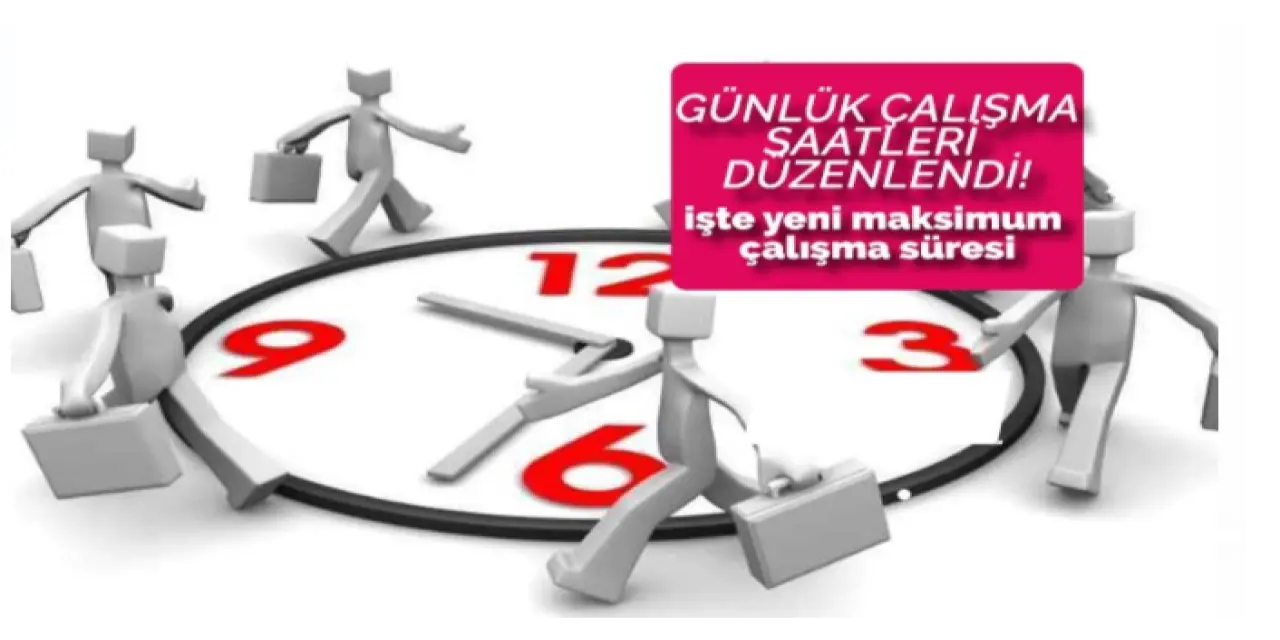 Günlük Çalışma Saatlerine Yeni Düzenleme: Yeni Maksimum Çalışma Süreleri