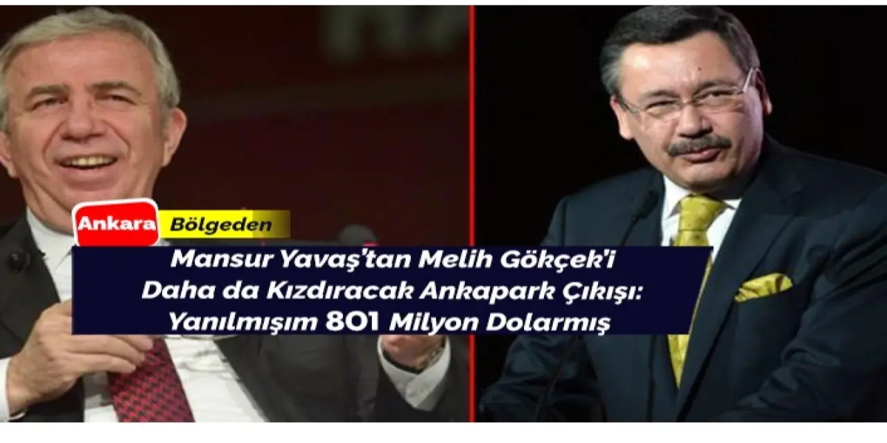 Mansur Yavaş'tan Melih Gökçek'i daha da kızdıracak Ankapark çıkışı geldi