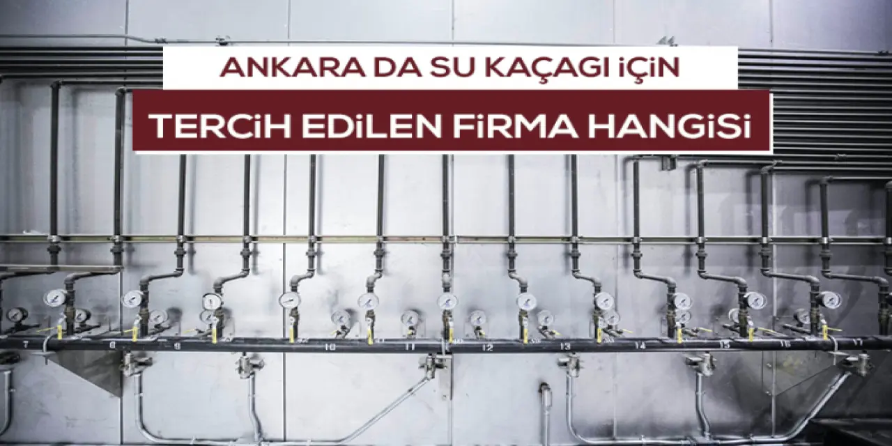 Ankara Su Kaçağı Tespiti Nasıl Yapılır?