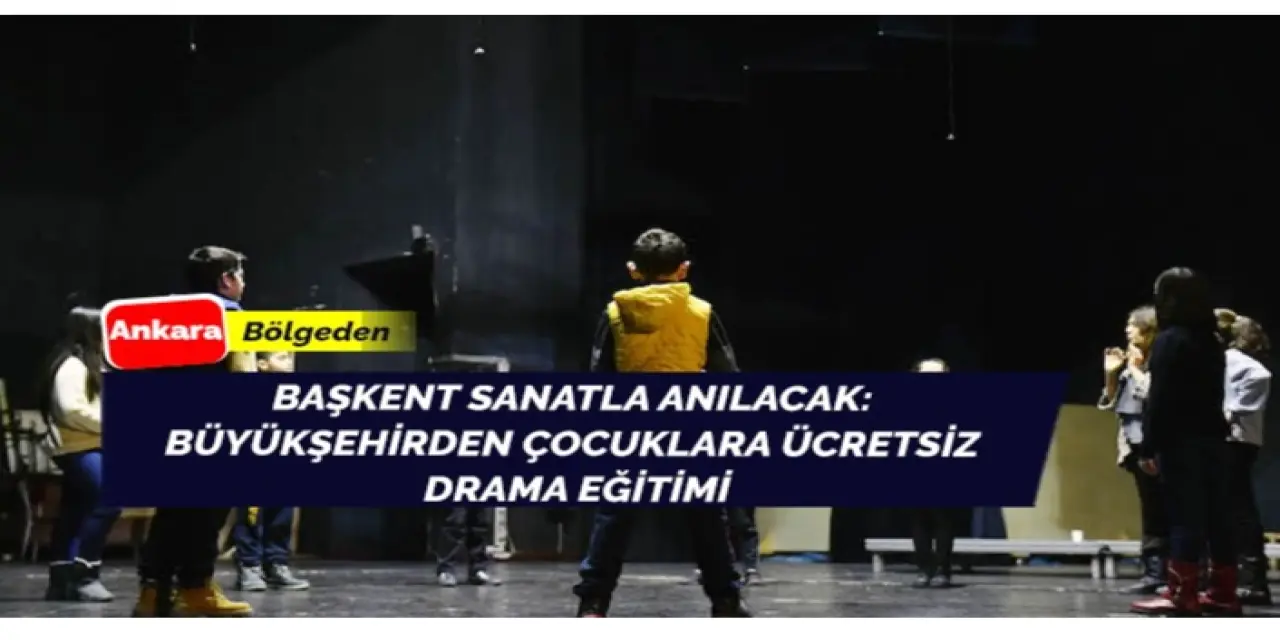 Çocuklara ücretsiz drama eğitimi verilecek