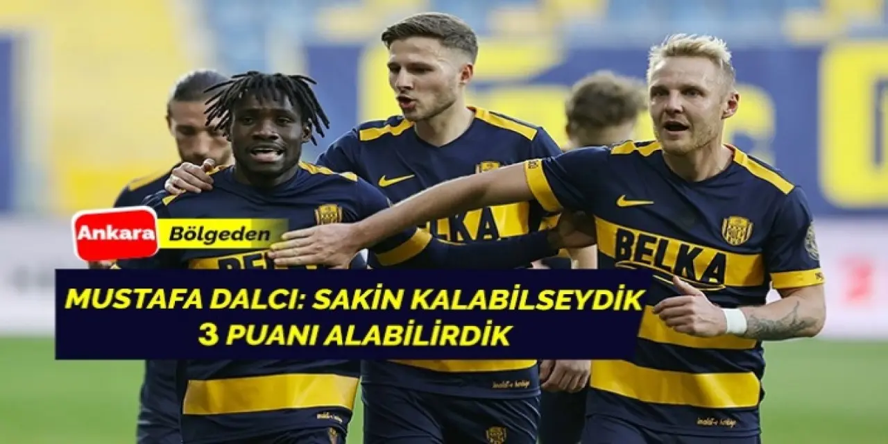 ‘Sakin kalsaydık 3 puan alabilirdik’