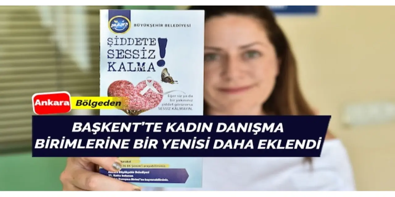 Ankara’da yeni bir kadın danışma hizmeti daha