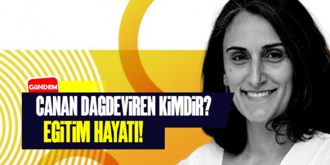 Canan Dağdeviren Kimdir? Hayatı ve Eğitim Geçmişi