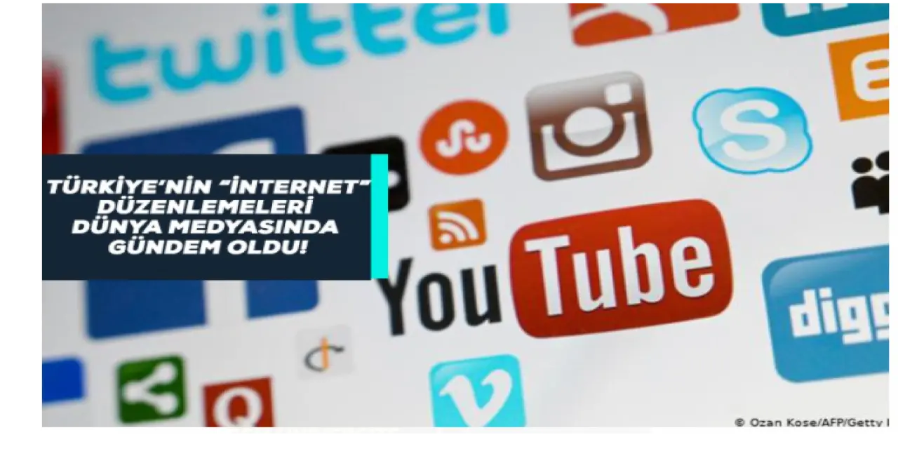Türkiye'nin 'İnternet' İçin Oluşturduğu Düzenlemeler Dünya Medyasında Gündemde